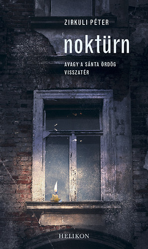 Zirkuli Péter - Noktürn avagy a sánta ördög visszatér