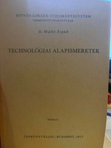 dr. M�th� �rp�d - Technol�giai alapismeretek