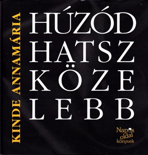 Kinde Annamria - Hzdhatsz kzelebb