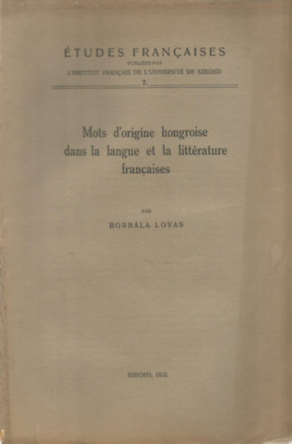 Borbála Lovas - Mots d'origine hongroise dans la langue et la littérature françaises