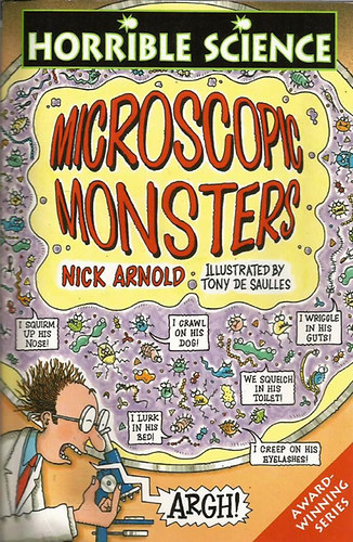Nick Arnold - Horrible Science - Microscopic Monsters