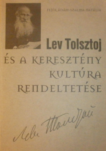 Fejr dm - Szalma Natlia - Lev Tolsztoj s a keresztny kultra rendeltetse