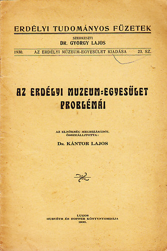 Dr. Kntor Lajos - Az Erdlyi Muzeum-Egyeslet problmi