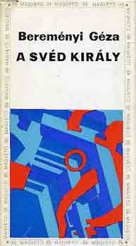 Bereményi Géza - A svéd király