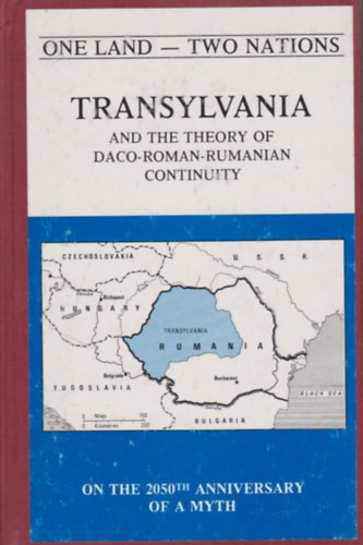 Louis L. L�te - Transylvania and the theory of Daco-Roman-Romaninan continuity