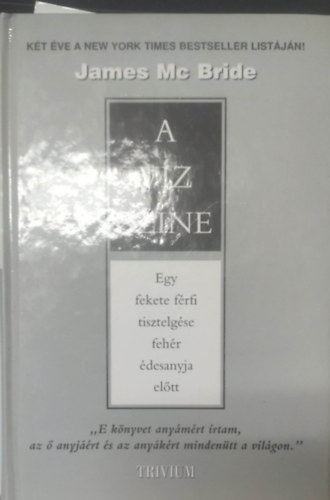 James Mc Bride - A víz színe (Egy fekete férfi tisztelgése fehér édesanyja előtt)