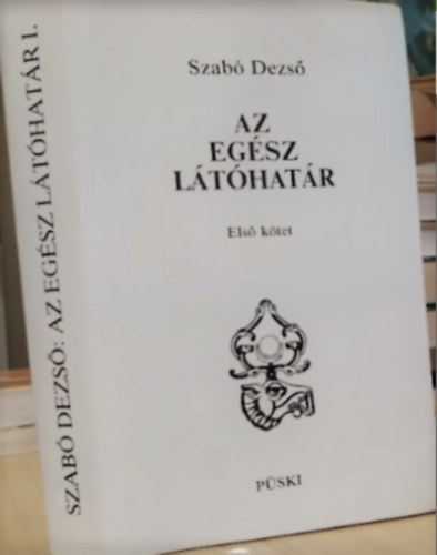 Szabó Dezső - Az egész látóhatár I.