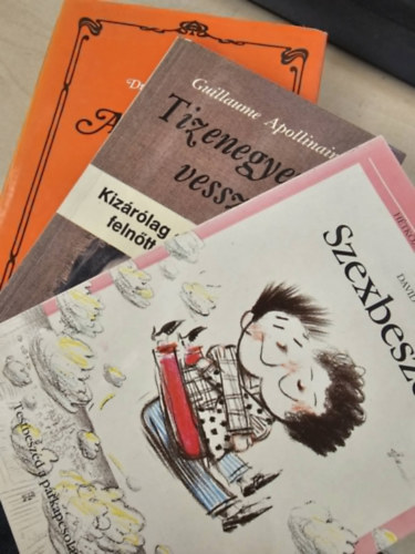 Apollinaire Guillaume, David Cohen Fritz dr. Kahn - A szerelem iskol�ja + Szexbesz�d + Tizenegyezer vessz�
