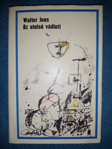 Kincses Edit  Walter Jens (ford.), L�rincz Anita (lektor) - Az utols� v�dlott (Nein. Die Welt der Angeklagten) - Kincses Edit ford�t�s�ban