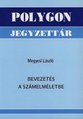 Megyesi Lszl - Bevezets a szmelmletbe