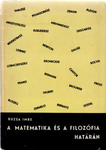 Ruzsa Imre - A matematika s a filozfia hatrn