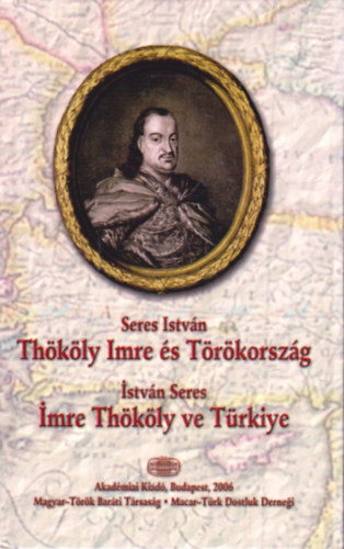Seres Istvn - Thkly Imre s Trkorszg - Imre Thkly ve Trkiye (magyar-trk)