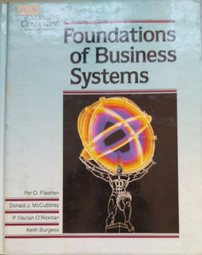 Donald J. McCubbrey, P. Declan O'Riordan, Keith Burgess Per O. Flaatten - Foundations of Business Systems