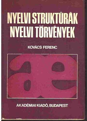 Kov�cs Ferenc - Nyelvi strukt�r�k, nyelvi t�rv�nyek