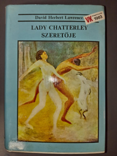 David Herbert Lawrence - Lady Chatterley szeretője (Lady Chatterley's Lover)