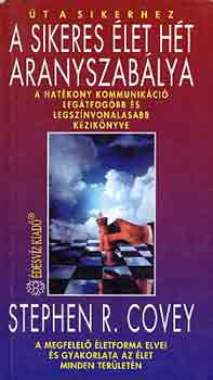 Stephen R. Covey - A sikeres �let h�t aranyszab�lya