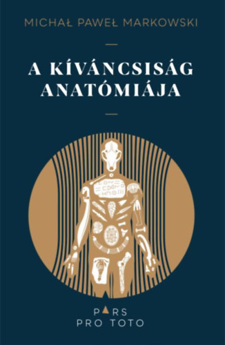 Michal Pawel Markowski - A kvncsisg anatmija