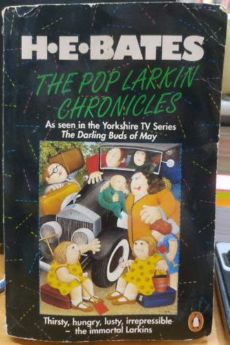 H.E. Bates - The Pop Larkin Chronicles