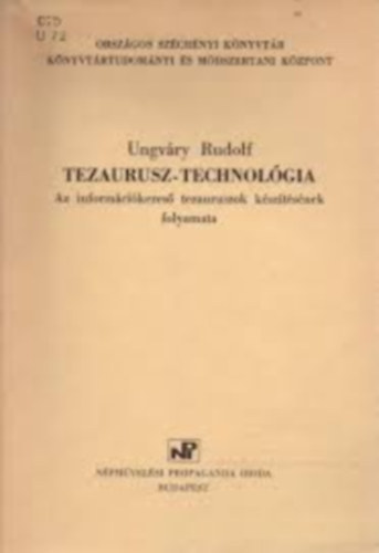 Ungvry Rudolf: Tezaurusz-technolgia