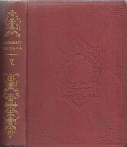 Gyulai P�l  (szerk.) - V�r�smarty minden munk�i V.