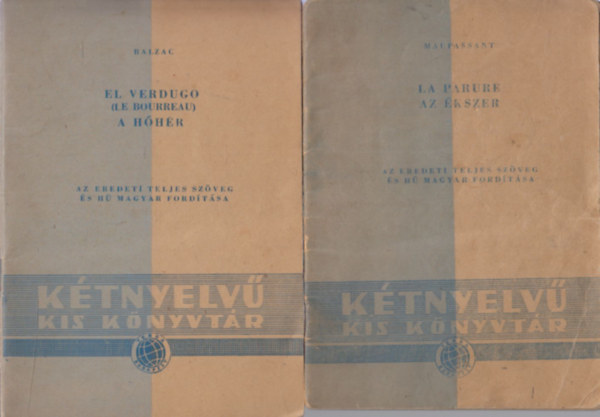 Maupassant Balzac - 2 db f�zet a K�tnyelv� Kis K�nyvt�r sorozatb�l (francia-magyar): A h�h�r + Az �kszer