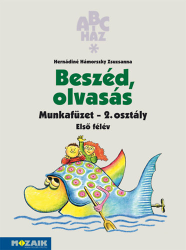 Hern�din� H�morszky Zsuzsanna - ABC-h�z Besz�d, olvas�s mf. 2.o. I.f�l�v
