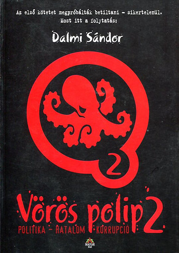 Dalmi S�ndor - V�r�s polip 2. Politika - hatalom - korrupci�