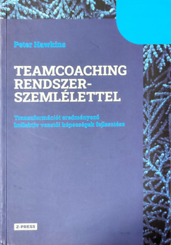 Peter Hawkins - Teamcoaching rendszerszeml�lettel