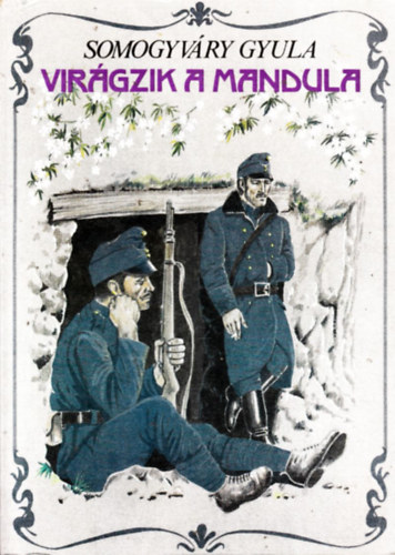 Somogyvry Gyula - Virgzik a mandula...