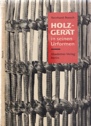 Reinhard Peech - Holzgerat in seinen Urformen