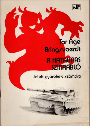 Tor Age Bringsvaerd - A hatalmas sznrabl-jtk gyerkek szmra- Sznjtszk Kisknyvtra 245. szm