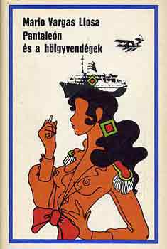 Mario Vargas LLosa - Pantaleón és a hölgyvendégek