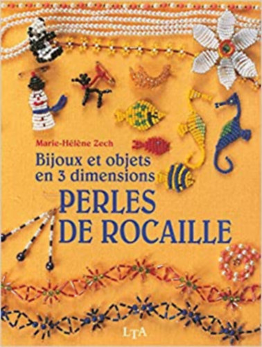 Marie-Hlene Zech - Bijoux et objets en 3 dimensions, perles de rocaille