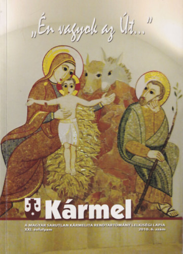 �n vagyok az �t ...K�rmel 2010. 6. sz�m