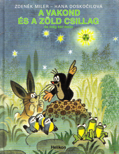 Hana Doskocilov; Zdenek Miler - A vakond s a zld csillag