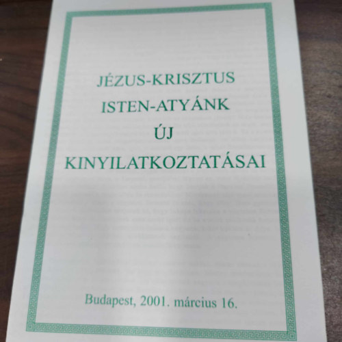 Jézus-Krisztus Isten-Atyánk új kinyilatkoztatásai