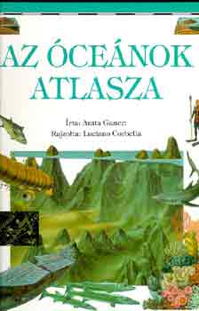 Anita Ganeri - Az �ce�nok atlasza