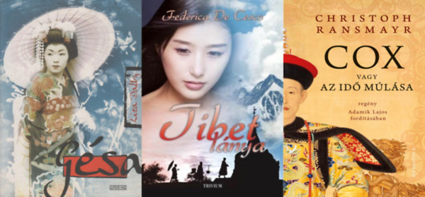 Liza Dalby, Federica De Cesco, Federica de Cesco Christoph Ransmayr - 3 db k�nyv t�vol-keleti sorsokr�l: Tibet l�nya + G�sa + Cox vagy Az id� m�l�sa