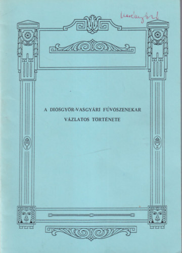 A Disgyr-vasgyri Fvszenekar vzlatos trtnete