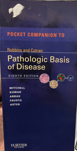 Vinay, Abul K. Abbas, Jon C. Aster, Nelson Fausto Kumar - Robbins & Cotran Pathologic Basis of Disease: With STUDENT CONSULT Online Access (Robbins Pathology) 8th Edition