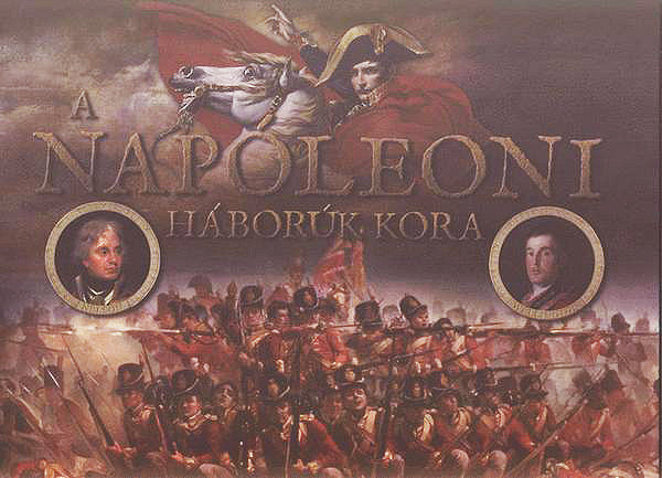 Richard Holmes - A Napleoni hbork kora