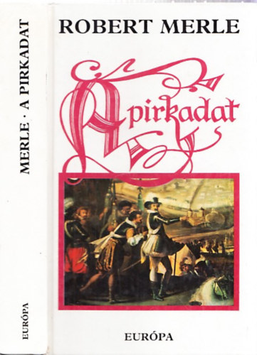 Robert Merle - A pirkadat