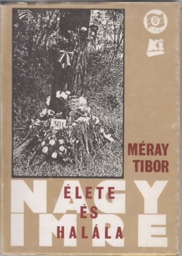 Mray Tibor - Nagy Imre lete s halla