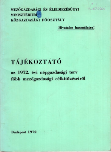 Dr. Farkas János, Dr. Fekete Imre Dobóczky István - Tájékoztató az 1972. évi népgazdasági terv főbb mezőgazdasági célkitűzéseiről