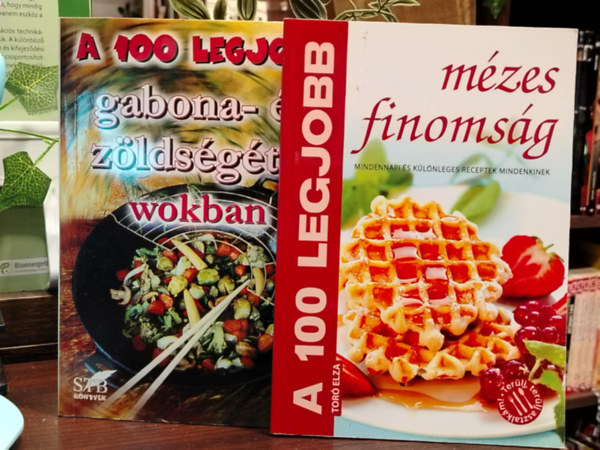 Cserjés Panka Toró Elza - KÖNYVCSOMAG 2 DB. A 100 LEGJOBB. A 100 legjobb mézes finomság, A 100 legjobb gabona- és zöldségétel wokban