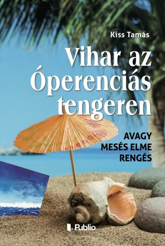 Kiss Tams - Vihar az perencis tengeren - avagy mess elme rengs