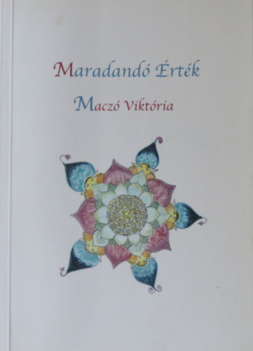 Maczó Viktória - Maradandó érték