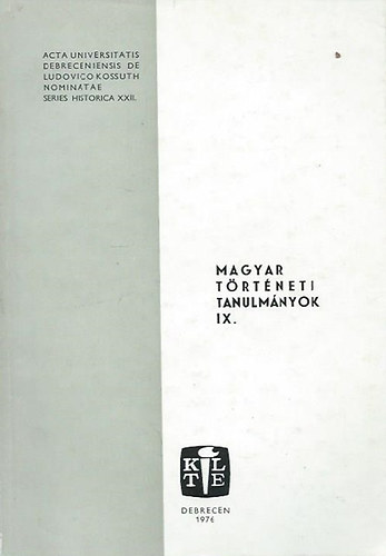 Feh�r Andr�s  (szerk.) - Magyar t�rt�neti tanulm�nyok IX.