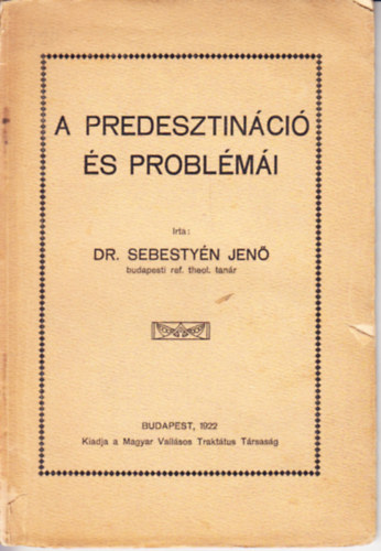 Dr. Sebestyn Jen - A predesztinci s problmi