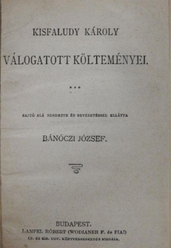 B�n�czi J�zsef - Kisfaludy K�roly v�logatott k�ltem�nyei
